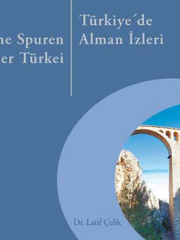 Türkiye'de Alman İzleri / Deutsche Spuren in der Türkei